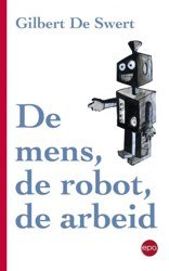 Cover van De mens, de robot, de arbeid